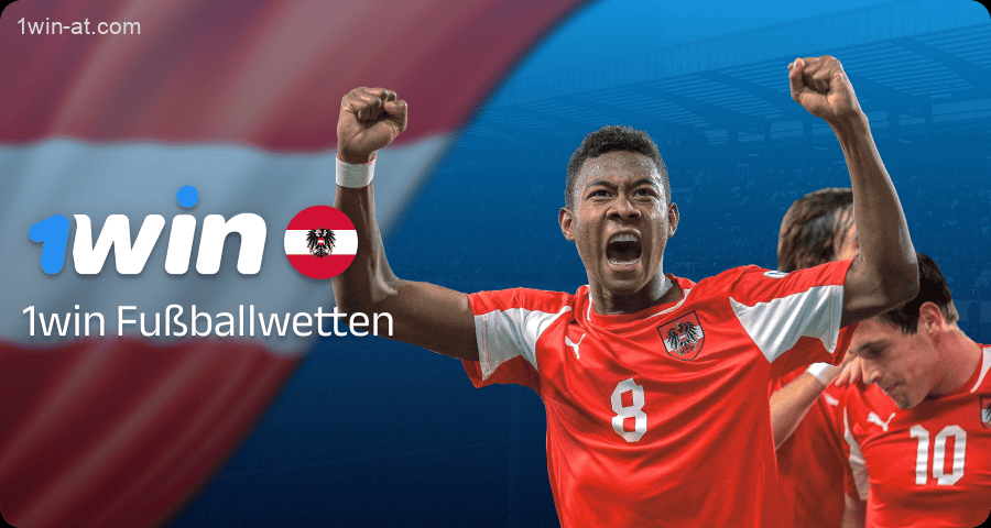 Fußballwetten bei 1win für Spieler aus Österreich