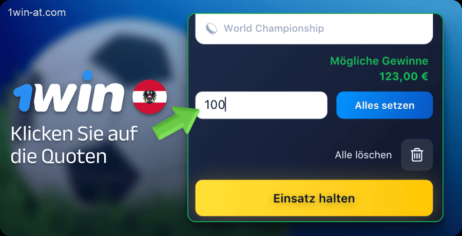 Geben Sie Ihre Wettgröße ein und bestätigen Sie Ihre Wette bei 1win in Österreich