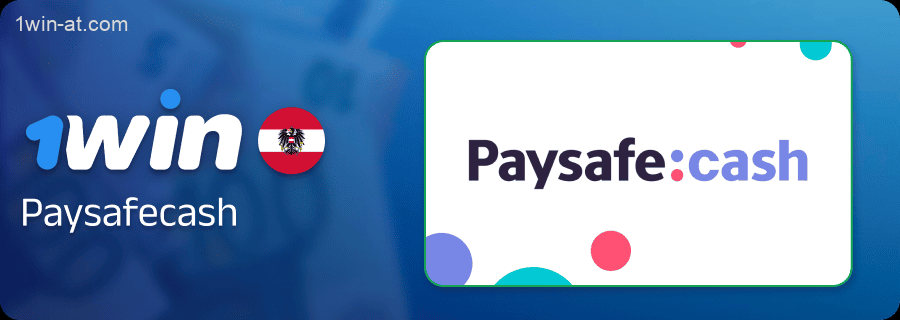 Paysafecash zum Auffüllen eines Kontos bei 1win in Österreich