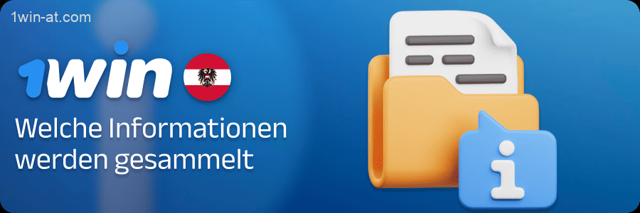 Welche Informationen sammelt 1win Austria