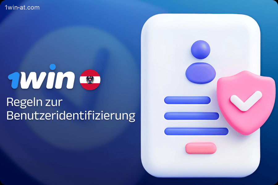Benutzeridentifikationsregeln bei 1win Österreich